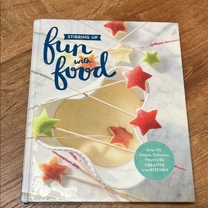 Stirring Up Fun with Food Sarah Michelle Gellar Cookbook 115 recipes